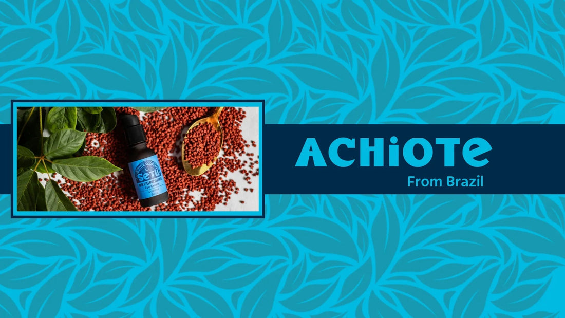 Bright Eyes, Radiant Skin: The Power of Achiote (Annatto) - Setú® Skincare for Men with Latin American Ingredients