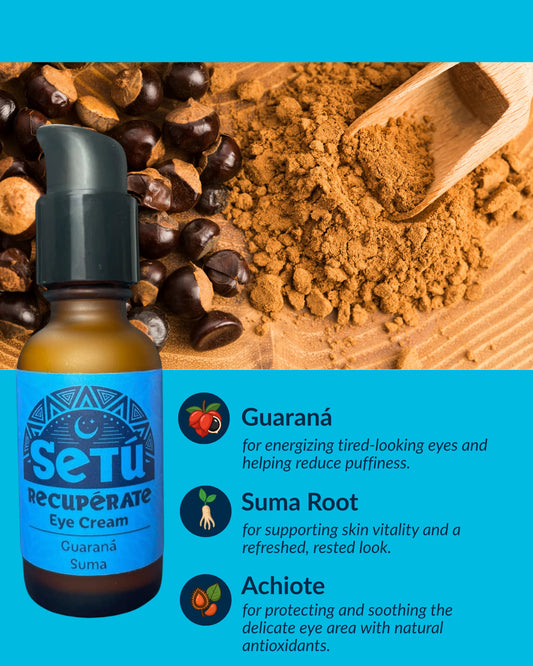 Setú® Eye Cream with Guaraná, Suma & Achiote | Brighten & Hydrate Eyes