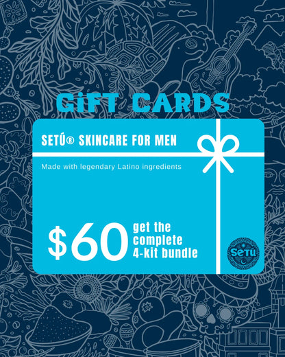 $60 Gift card for mens skincare made with latino ingredients. Setu allows ou to get all four products like cleanser, vitamin c serum, moisturizer, and eye cream